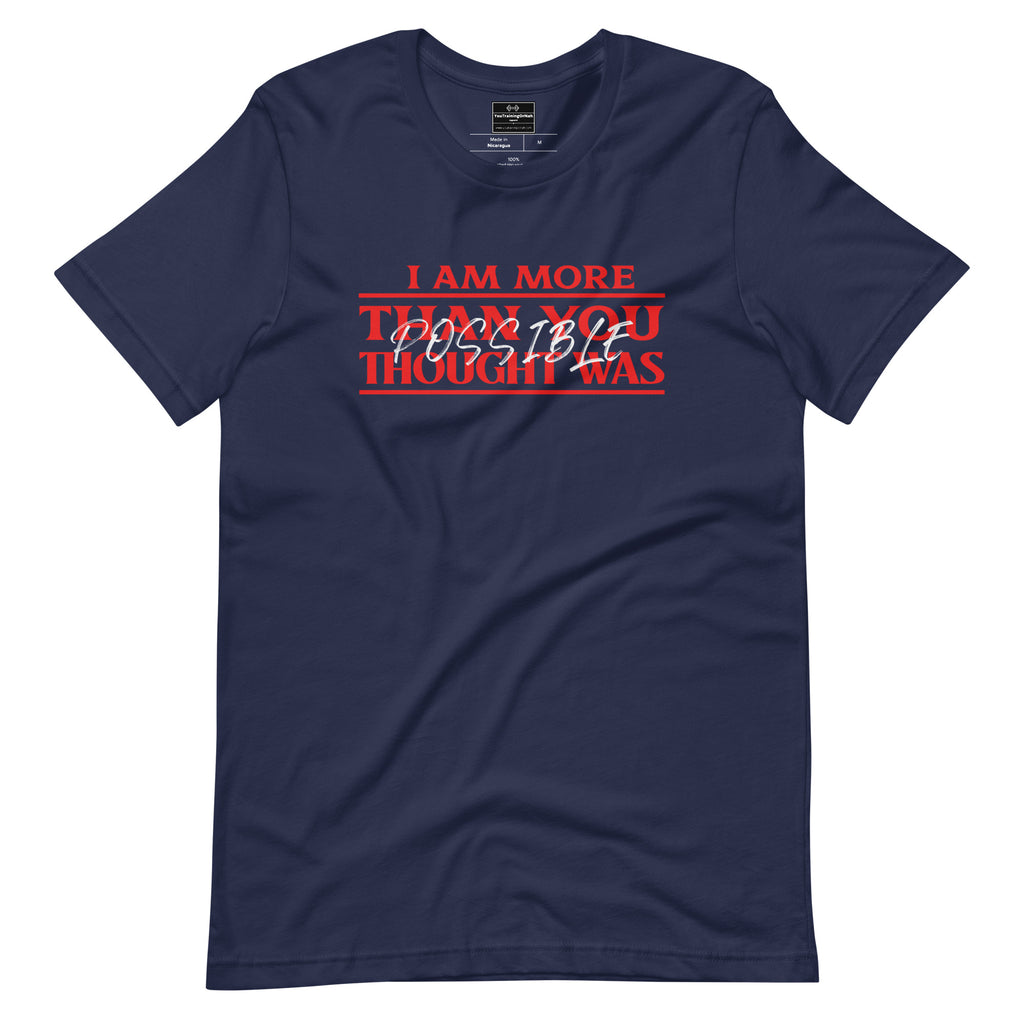 More Than You Thought Unisex t-shirt