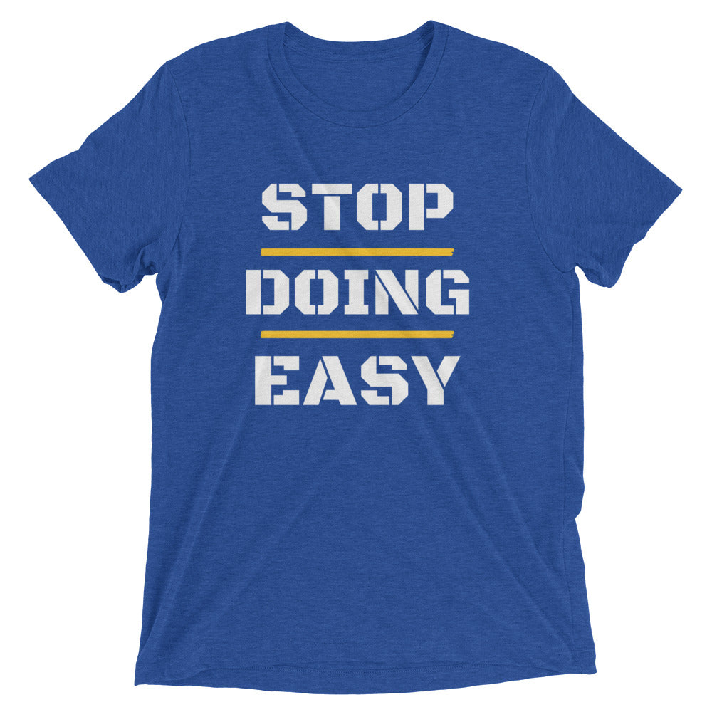 Stop Doing Easy T-shirt